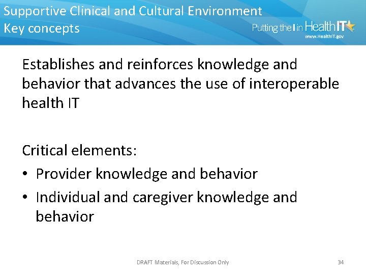 Supportive Clinical and Cultural Environment Key concepts Establishes and reinforces knowledge and behavior that