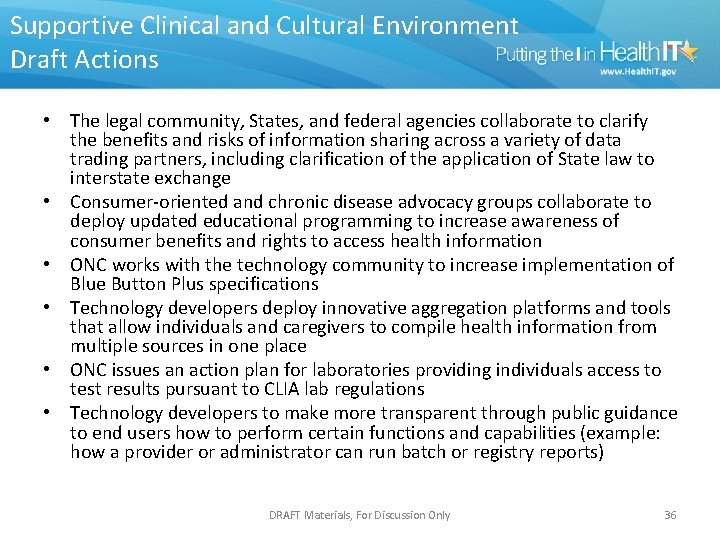 Supportive Clinical and Cultural Environment Draft Actions • The legal community, States, and federal