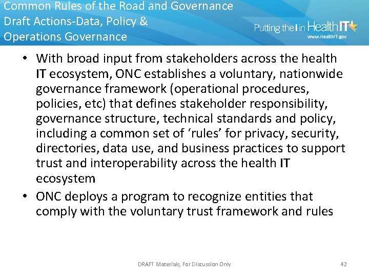 Common Rules of the Road and Governance Draft Actions-Data, Policy & Operations Governance •
