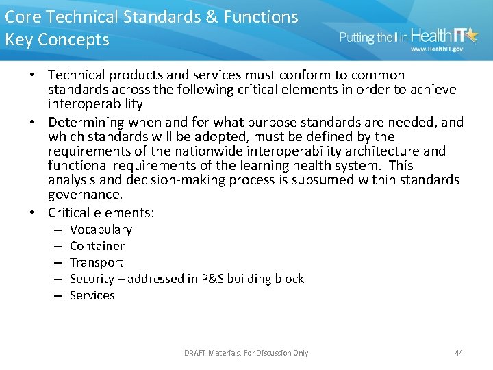 Core Technical Standards & Functions Key Concepts • Technical products and services must conform