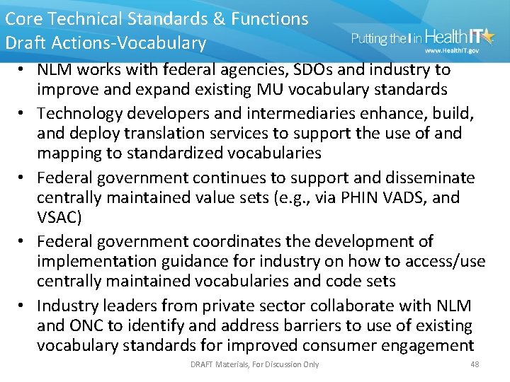 Core Technical Standards & Functions Draft Actions-Vocabulary • NLM works with federal agencies, SDOs