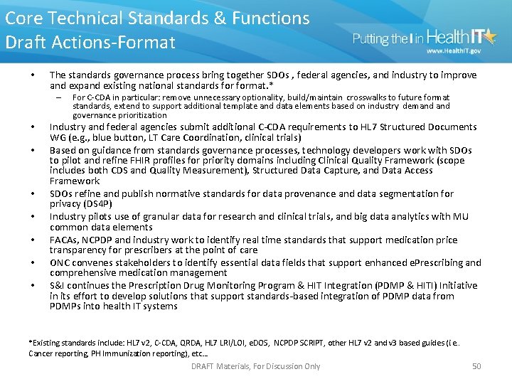 Core Technical Standards & Functions Draft Actions-Format • The standards governance process bring together
