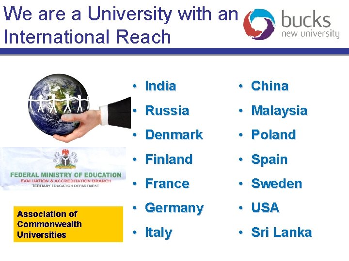 We are a University with an International Reach Association of Commonwealth Universities • India