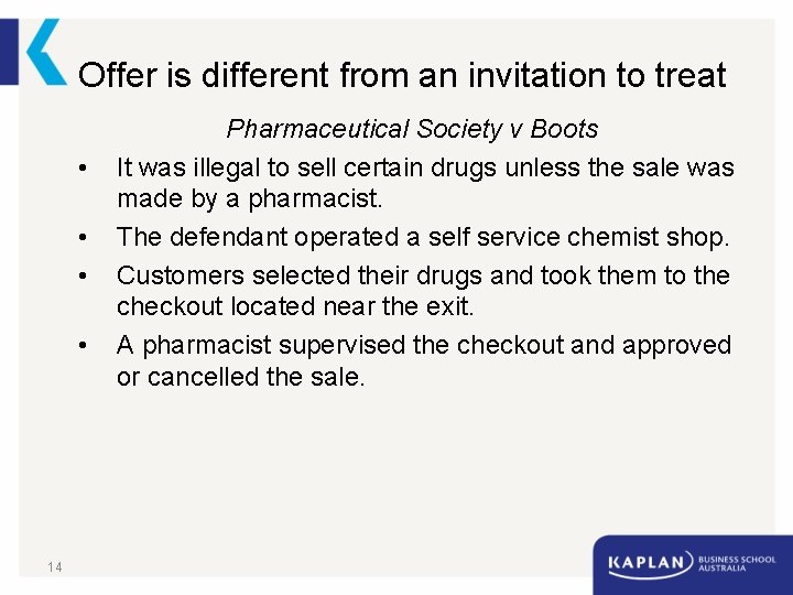 Offer is different from an invitation to treat • • 14 Pharmaceutical Society v
