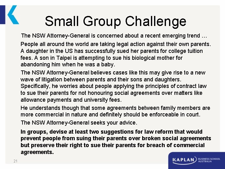 Small Group Challenge The NSW Attorney-General is concerned about a recent emerging trend …