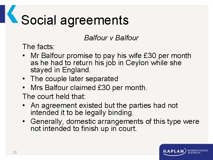 Social agreements Balfour v Balfour The facts: • Mr Balfour promise to pay his