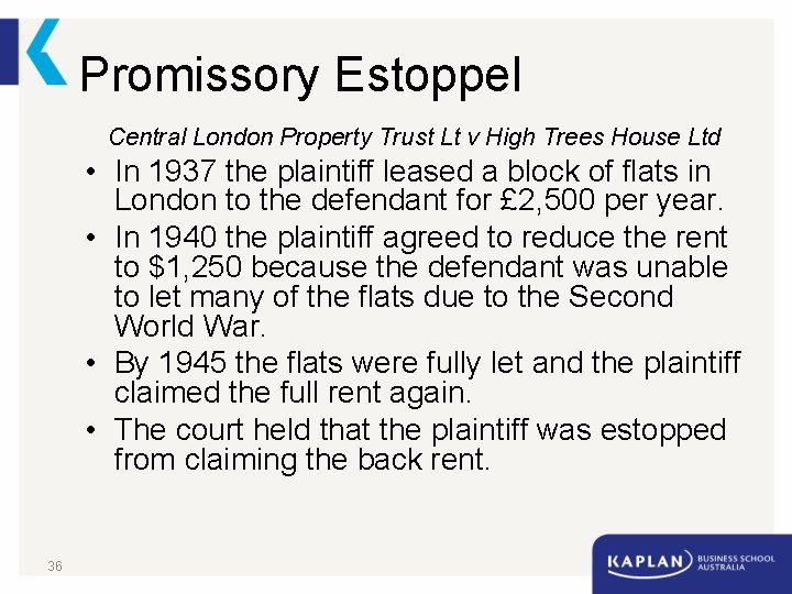 Promissory Estoppel Central London Property Trust Lt v High Trees House Ltd • In