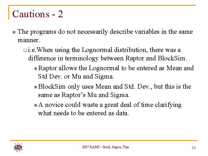 Cautions - 2 n The programs do not necessarily describe variables in the same Cautions - 2 n The programs do not necessarily describe variables in the same