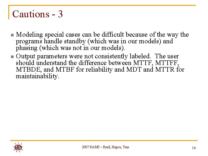 Cautions - 3 Modeling special cases can be difficult because of the way the Cautions - 3 Modeling special cases can be difficult because of the way the