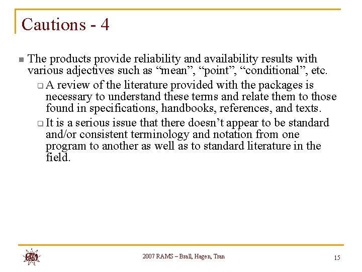 Cautions - 4 n The products provide reliability and availability results with various adjectives Cautions - 4 n The products provide reliability and availability results with various adjectives