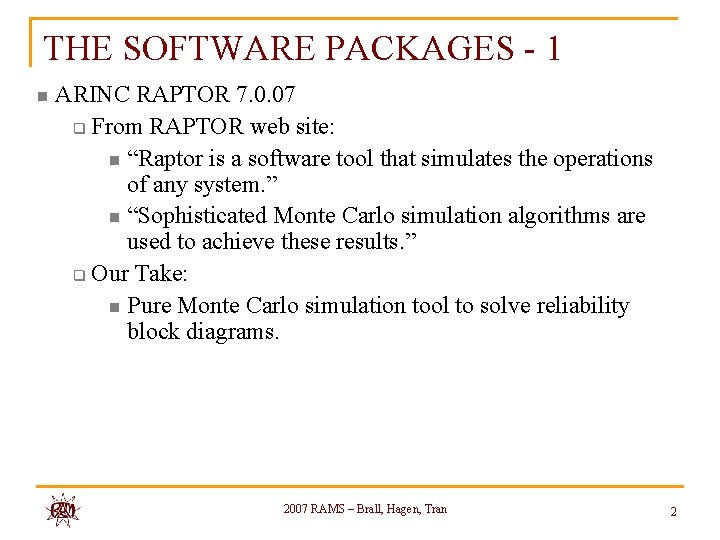 THE SOFTWARE PACKAGES - 1 n ARINC RAPTOR 7. 0. 07 q From RAPTOR THE SOFTWARE PACKAGES - 1 n ARINC RAPTOR 7. 0. 07 q From RAPTOR
