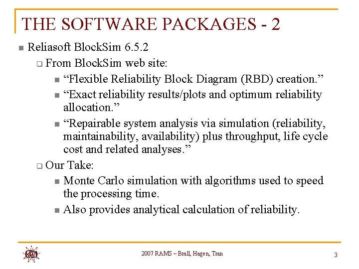 THE SOFTWARE PACKAGES - 2 n Reliasoft Block. Sim 6. 5. 2 q From THE SOFTWARE PACKAGES - 2 n Reliasoft Block. Sim 6. 5. 2 q From