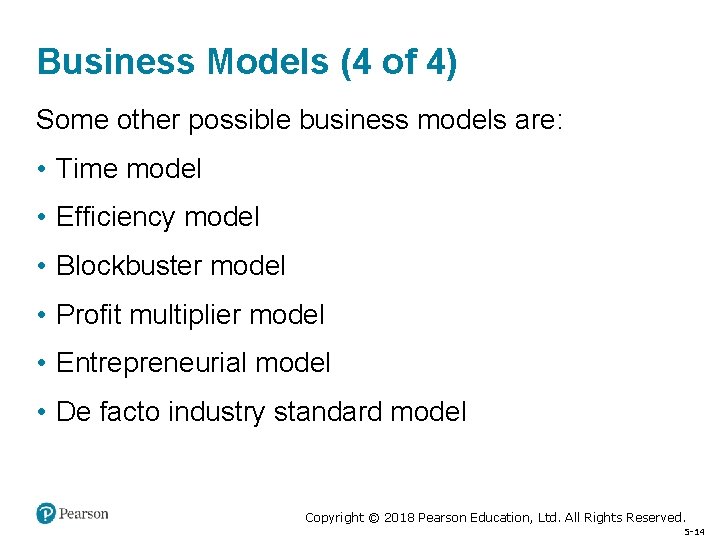 Business Models (4 of 4) Some other possible business models are: • Time model