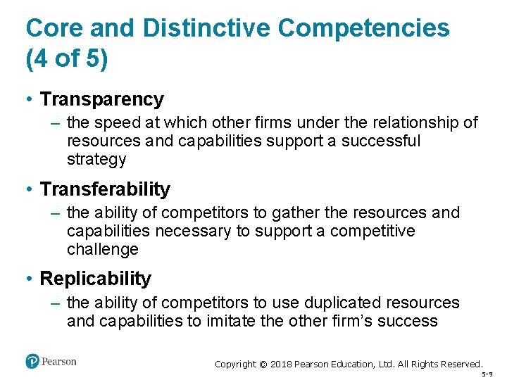 Core and Distinctive Competencies (4 of 5) • Transparency – the speed at which