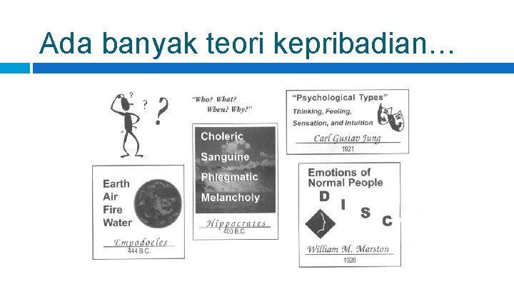Ada banyak teori kepribadian… 