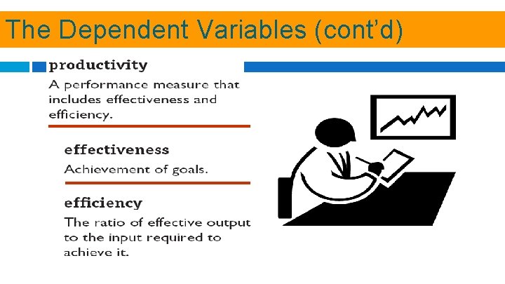 The Dependent Variables (cont’d) 