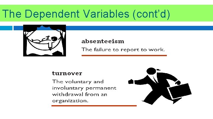 The Dependent Variables (cont’d) 