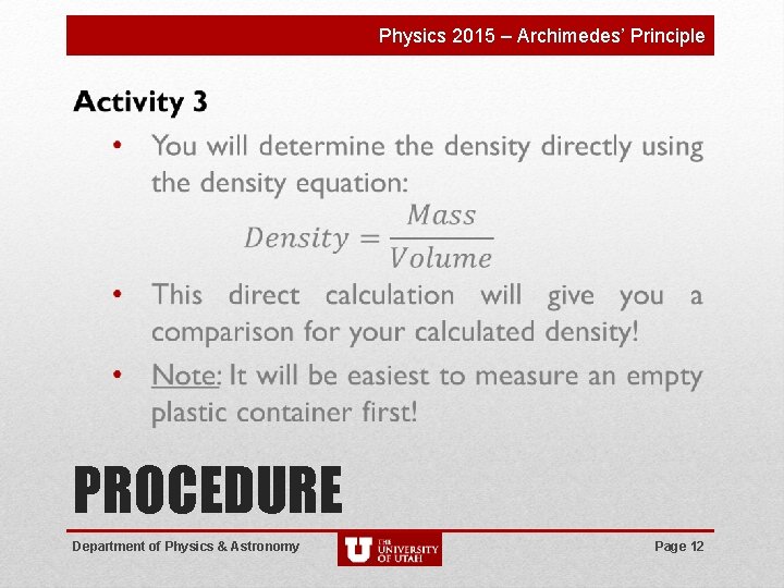 Physics 2015 – Archimedes’ Principle PROCEDURE Department of Physics & Astronomy Page 12 