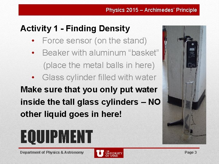 Physics 2015 – Archimedes’ Principle Activity 1 - Finding Density • Force sensor (on
