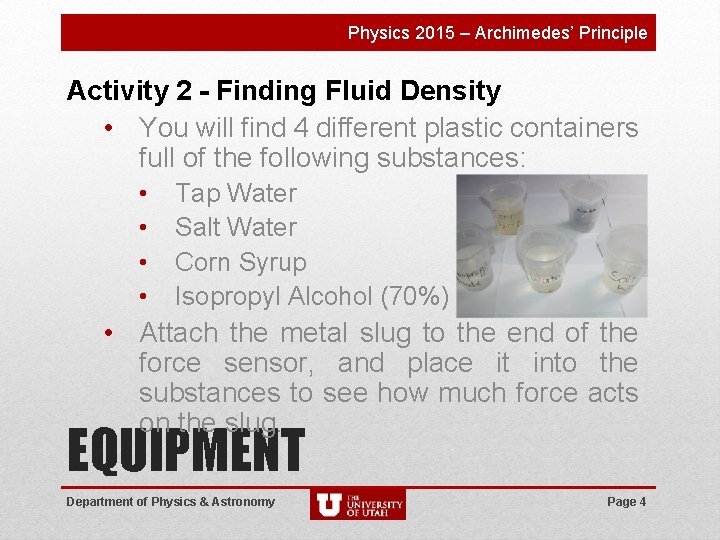 Physics 2015 – Archimedes’ Principle Activity 2 - Finding Fluid Density • You will