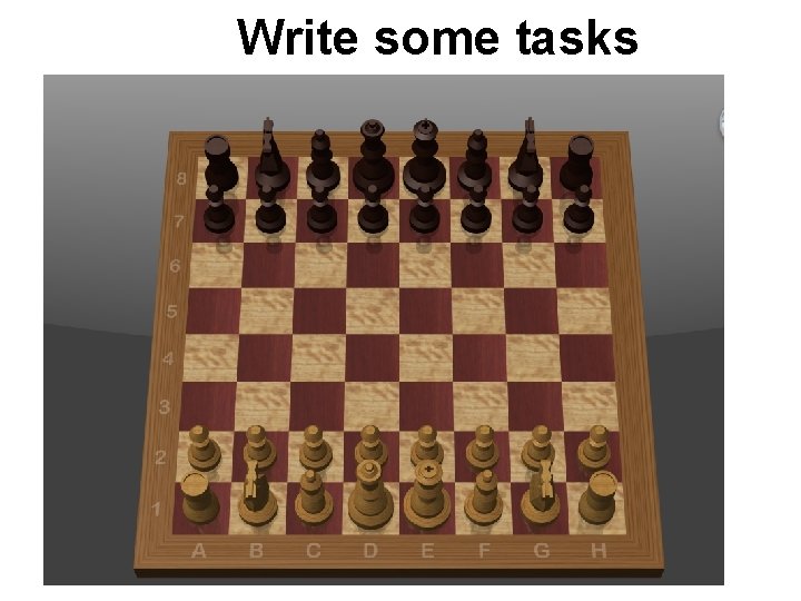 Write some tasks 