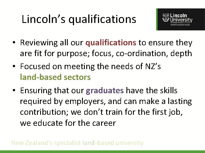 Lincoln’s qualifications • Reviewing all our qualifications to ensure they are fit for purpose;
