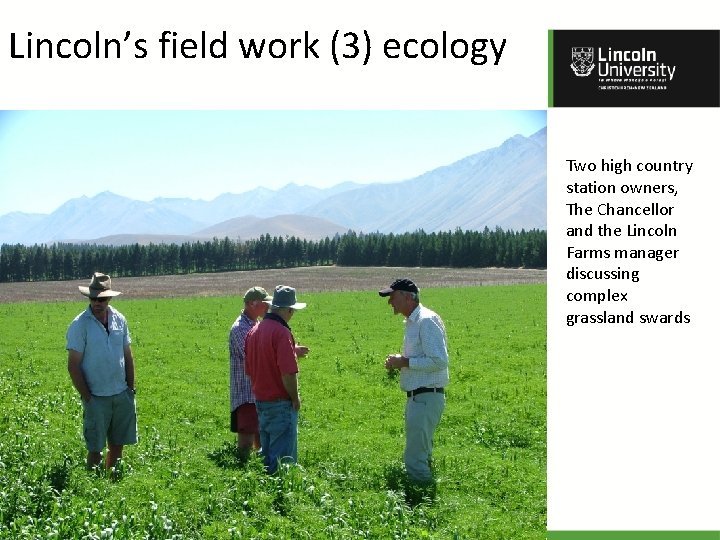 Lincoln’s field work (3) ecology Two high country station owners, The Chancellor and the