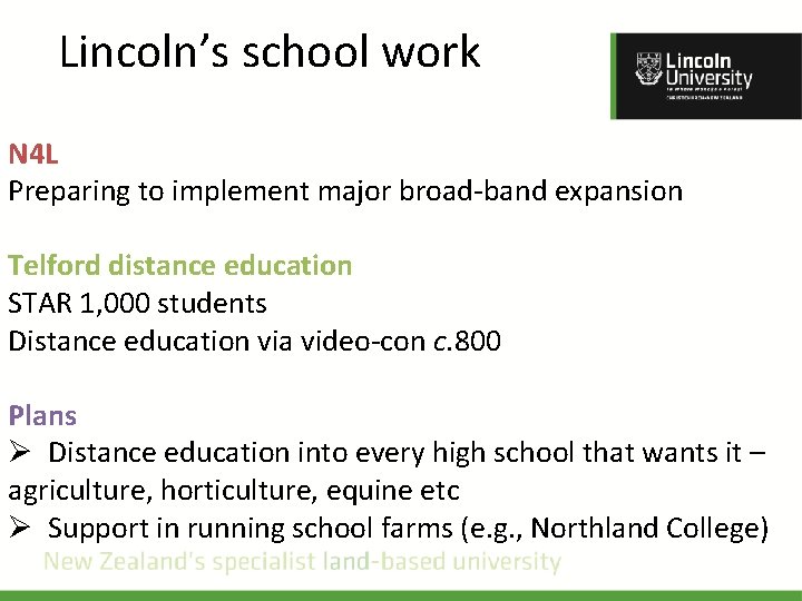 Lincoln’s school work N 4 L Preparing to implement major broad-band expansion Telford distance