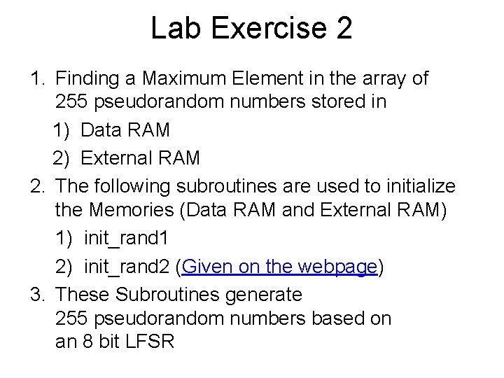 Lab Exercise 2 1. Finding a Maximum Element in the array of 255 pseudorandom