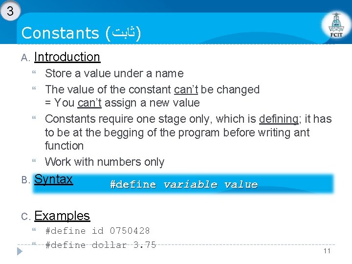 3 Constants ( )ﺛﺎﺑﺖ A. Introduction Store a value under a name The value