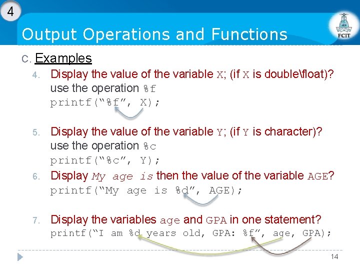 4 Output Operations and Functions C. Examples 4. Display the value of the variable