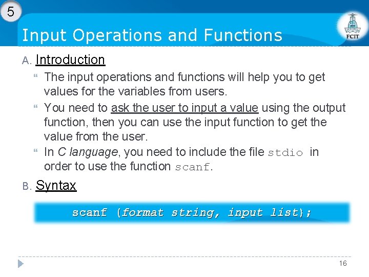 5 Input Operations and Functions A. Introduction B. The input operations and functions will