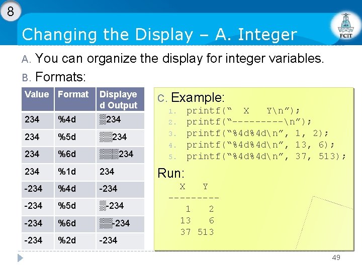 8 Changing the Display – A. Integer You can organize the display for integer