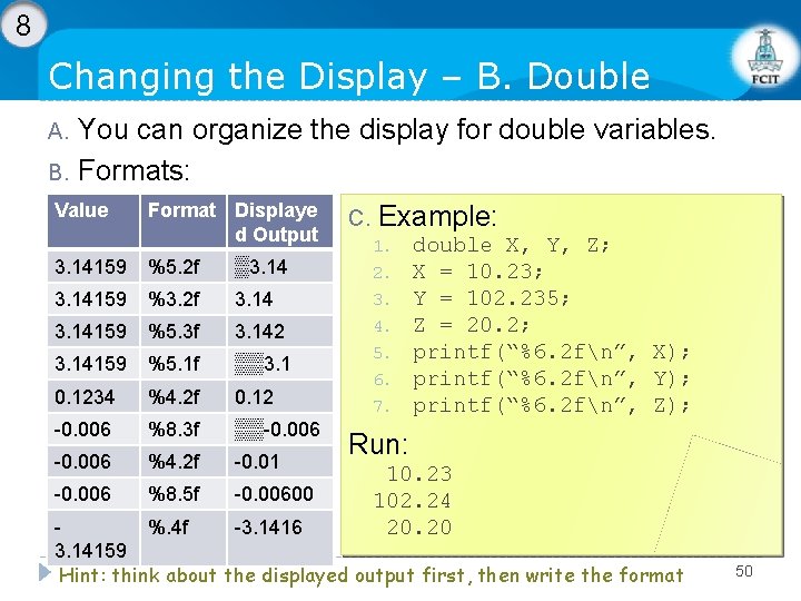 8 Changing the Display – B. Double You can organize the display for double