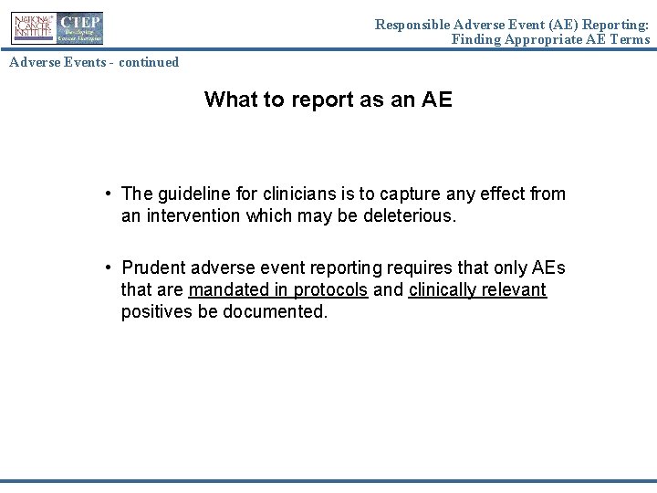 Responsible Adverse Event (AE) Reporting: Finding Appropriate AE Terms Adverse Events - continued What