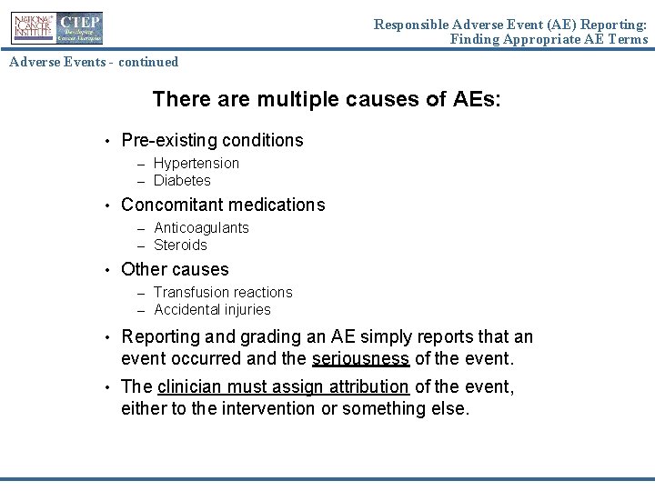 Responsible Adverse Event (AE) Reporting: Finding Appropriate AE Terms Adverse Events - continued There