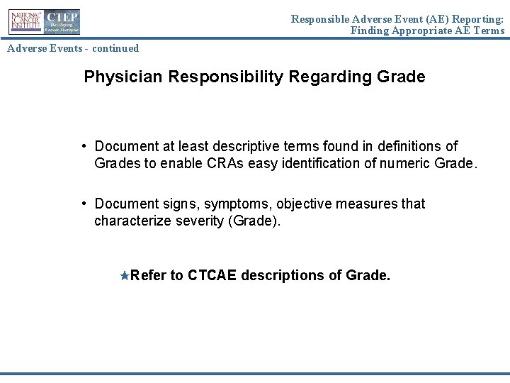 Responsible Adverse Event (AE) Reporting: Finding Appropriate AE Terms Adverse Events - continued Physician