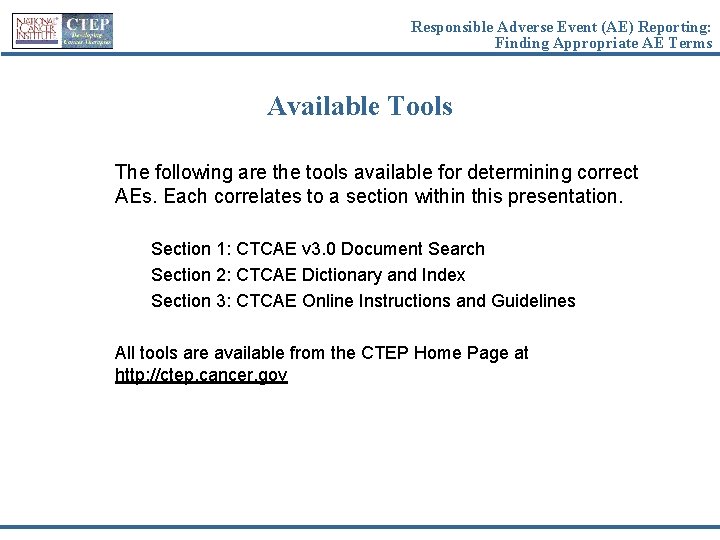 Responsible Adverse Event (AE) Reporting: Finding Appropriate AE Terms Available Tools The following are