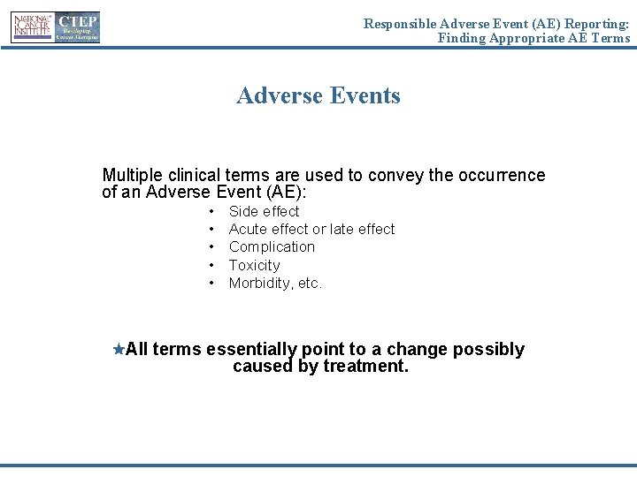 Responsible Adverse Event (AE) Reporting: Finding Appropriate AE Terms Adverse Events Multiple clinical terms