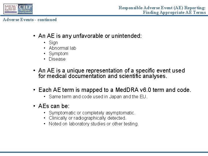 Responsible Adverse Event (AE) Reporting: Finding Appropriate AE Terms Adverse Events - continued •