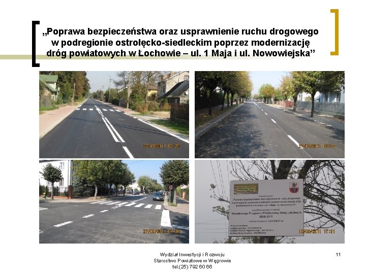 „Poprawa bezpieczeństwa oraz usprawnienie ruchu drogowego w podregionie ostrołęcko-siedleckim poprzez modernizację dróg powiatowych w