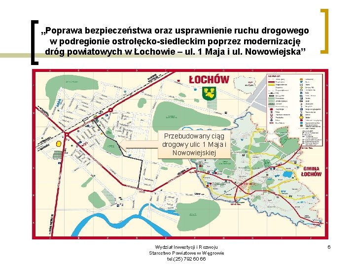 „Poprawa bezpieczeństwa oraz usprawnienie ruchu drogowego w podregionie ostrołęcko-siedleckim poprzez modernizację dróg powiatowych w