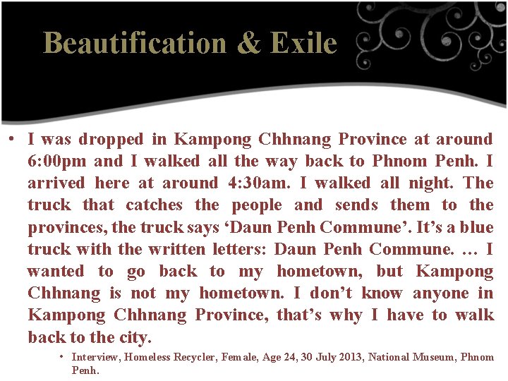 Beautification & Exile • I was dropped in Kampong Chhnang Province at around 6: