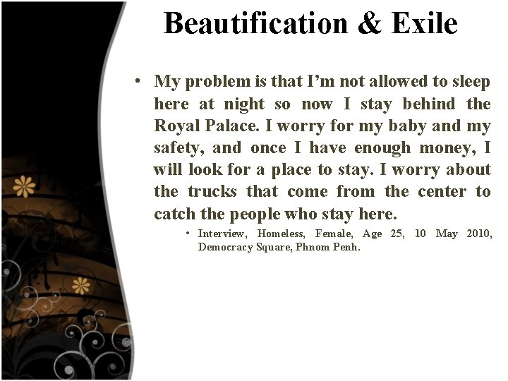 Beautification & Exile • My problem is that I’m not allowed to sleep here