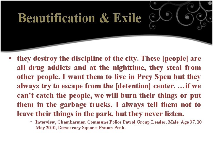 Beautification & Exile • they destroy the discipline of the city. These [people] are