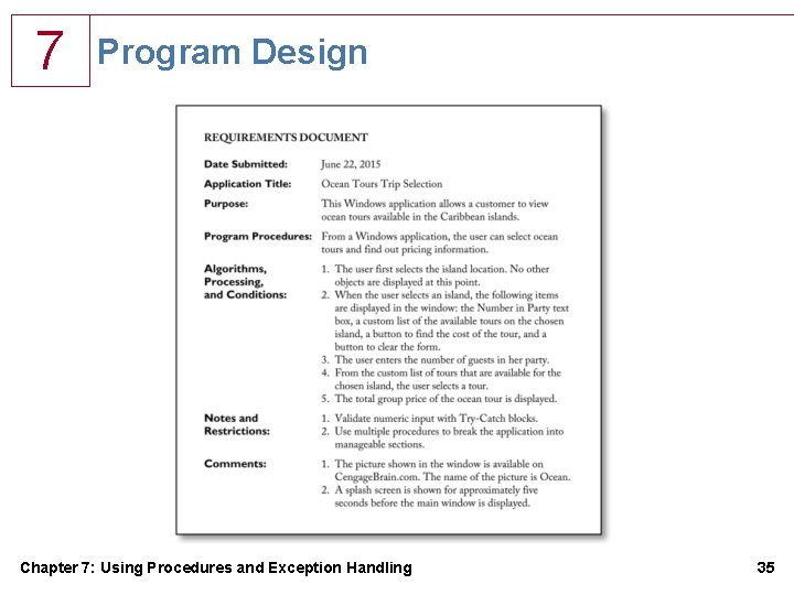 7 Program Design Chapter 7: Using Procedures and Exception Handling 35 7 Program Design Chapter 7: Using Procedures and Exception Handling 35