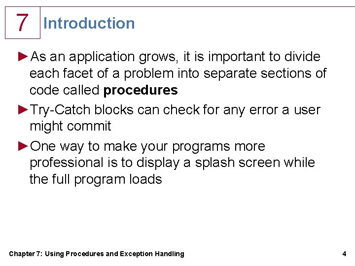 7 Introduction ►As an application grows, it is important to divide each facet of 7 Introduction ►As an application grows, it is important to divide each facet of