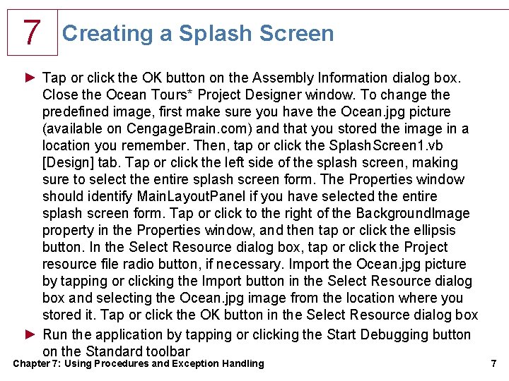 7 Creating a Splash Screen ► Tap or click the OK button on the 7 Creating a Splash Screen ► Tap or click the OK button on the