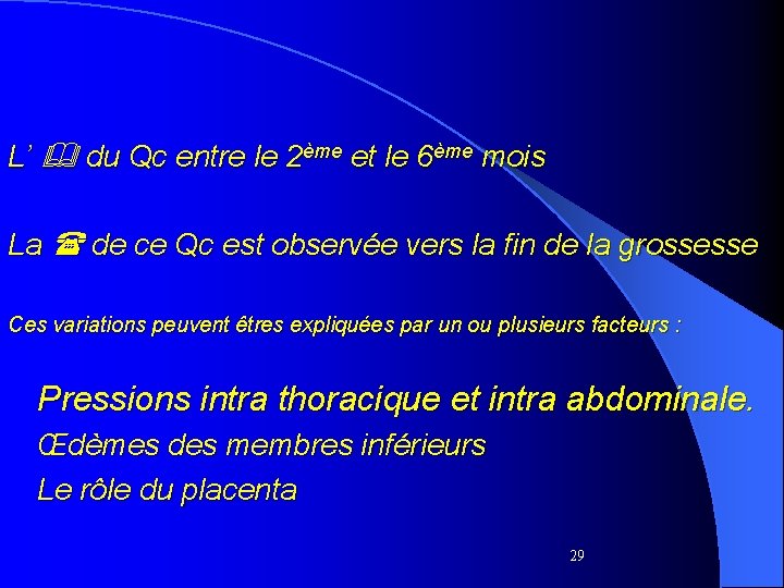 L’ du Qc entre le 2ème et le 6ème mois La de ce Qc