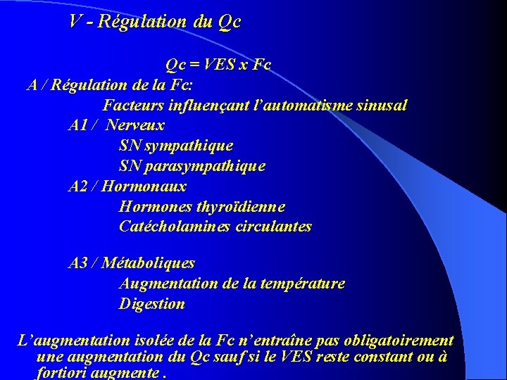 V - Régulation du Qc Qc = VES x Fc A / Régulation de